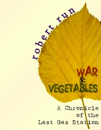 War and Vegetables was written and designed by Robert Run